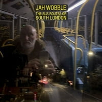 Jah Wobble - rutele de autobuz din sudul Londrei-CD